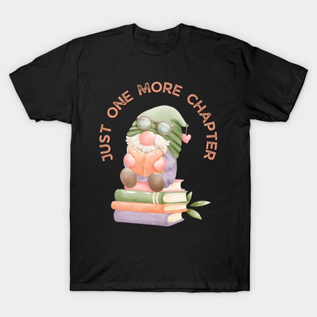 Little Dwarf reading Book Just one more chapter I Love Books Bookoholic T-Shirt by BoogieCreates